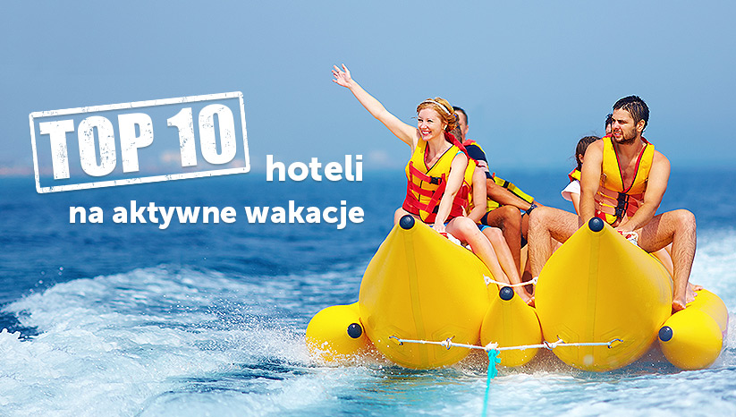 Top na aktywne wakacje